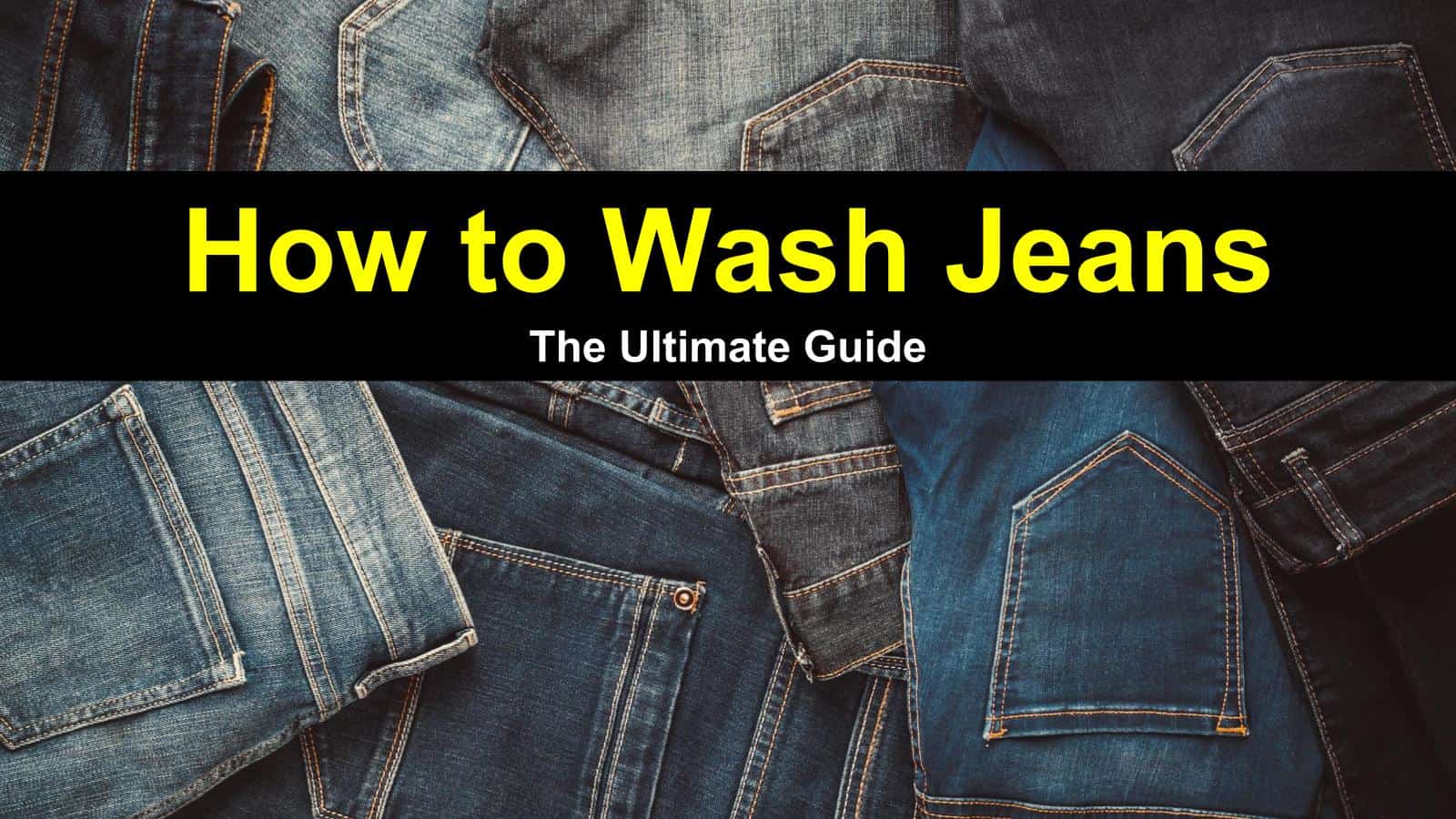 proper way to wash jeans