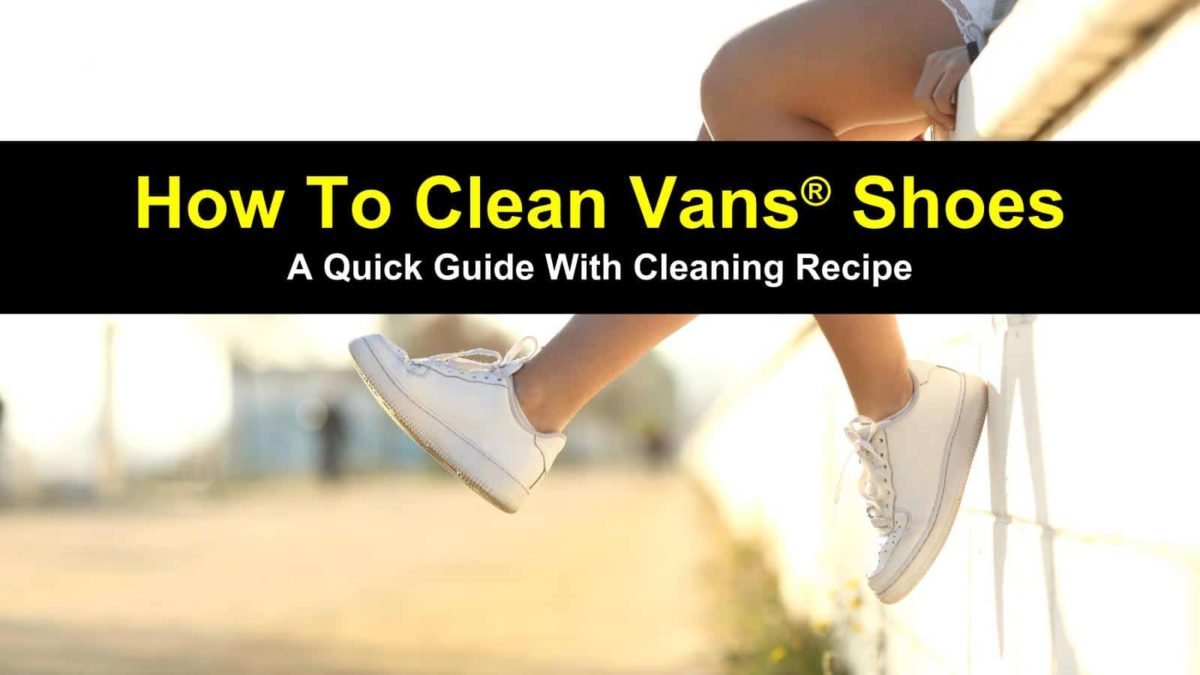 how to clean vans sneakers