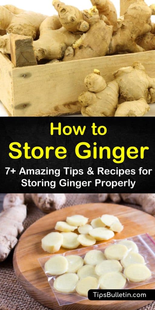 7 Brilliant Ways To Store Ginger