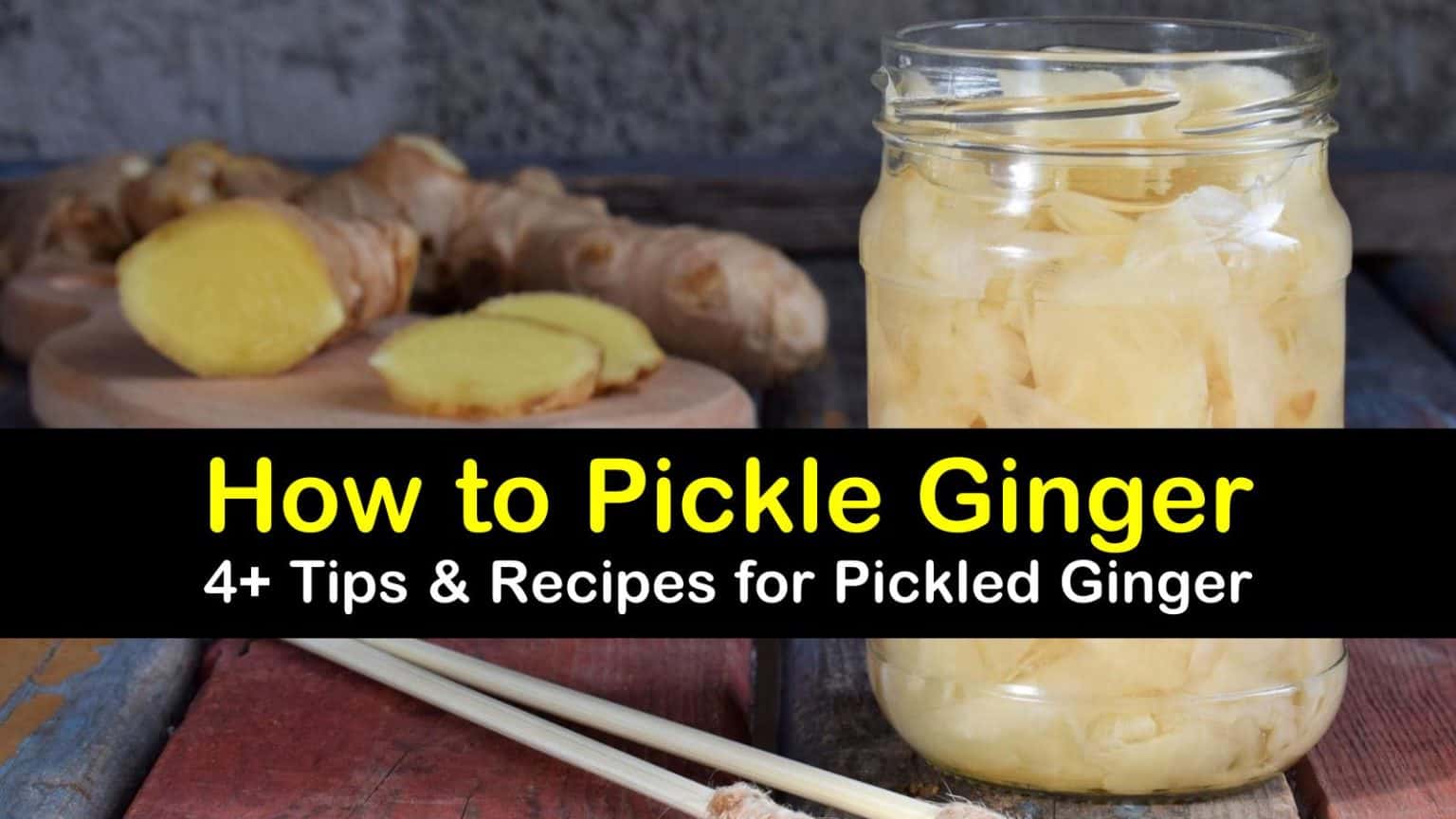 How To Pickle Ginger T1 1536x864 