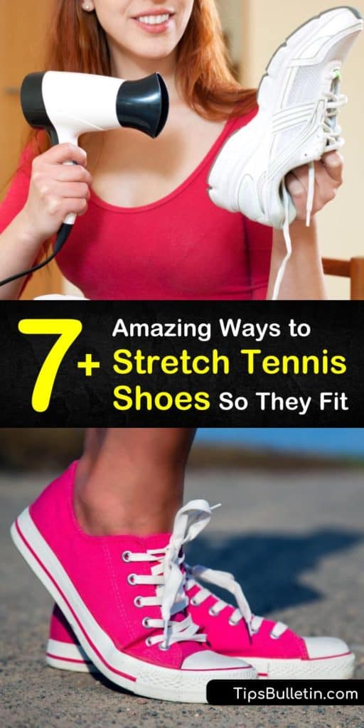 7+ Amazing Ways to Stretch Tennis Shoes So They Fit