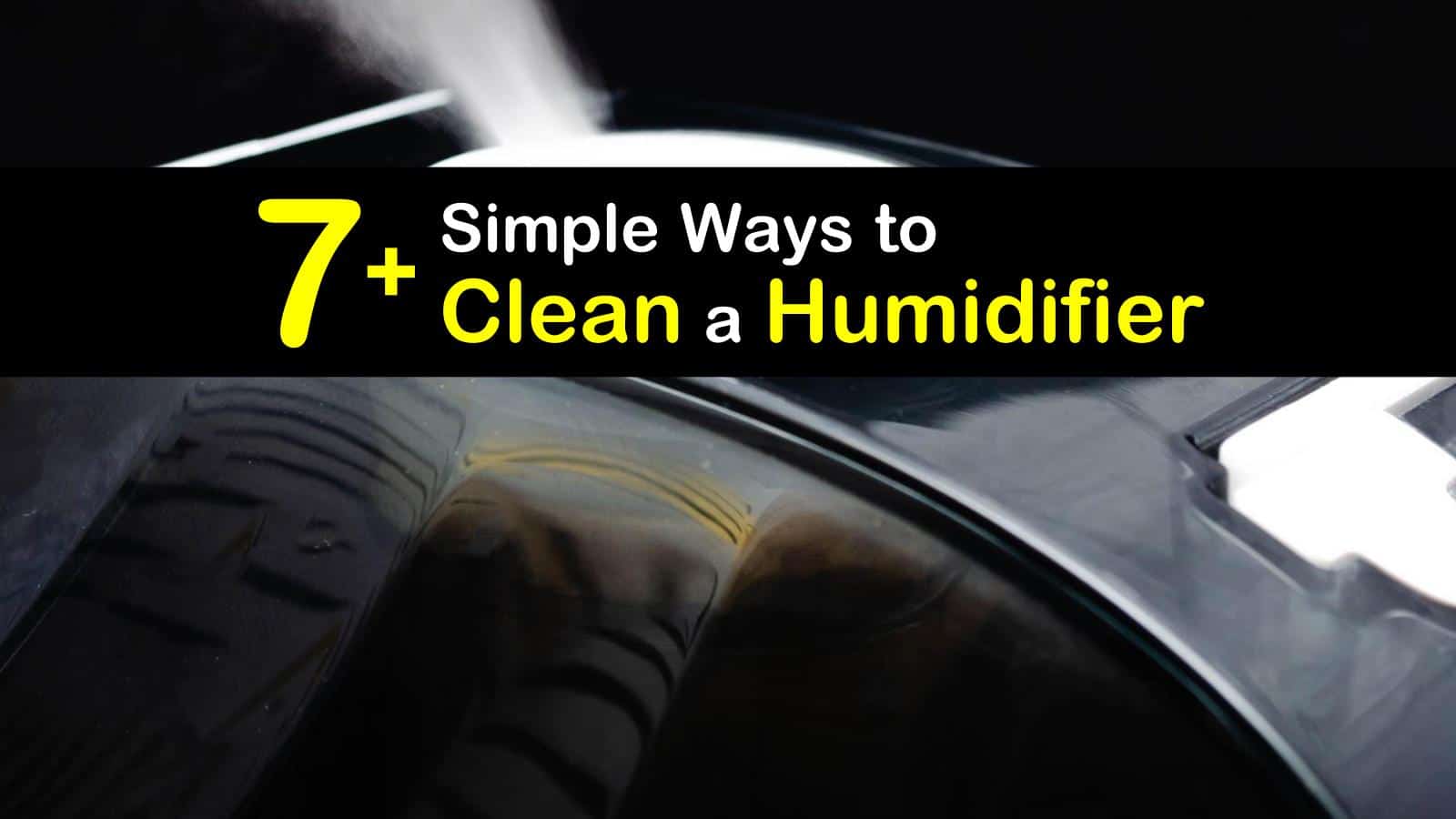 7 Simple Ways To Clean A Humidifier