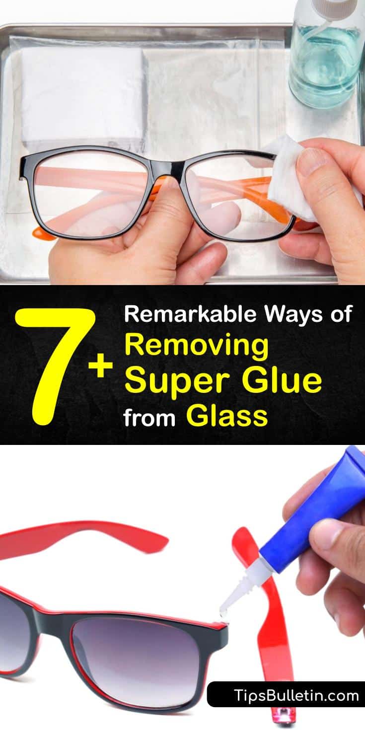 7+ Remarkable Ways of Removing Super Glue from Glass