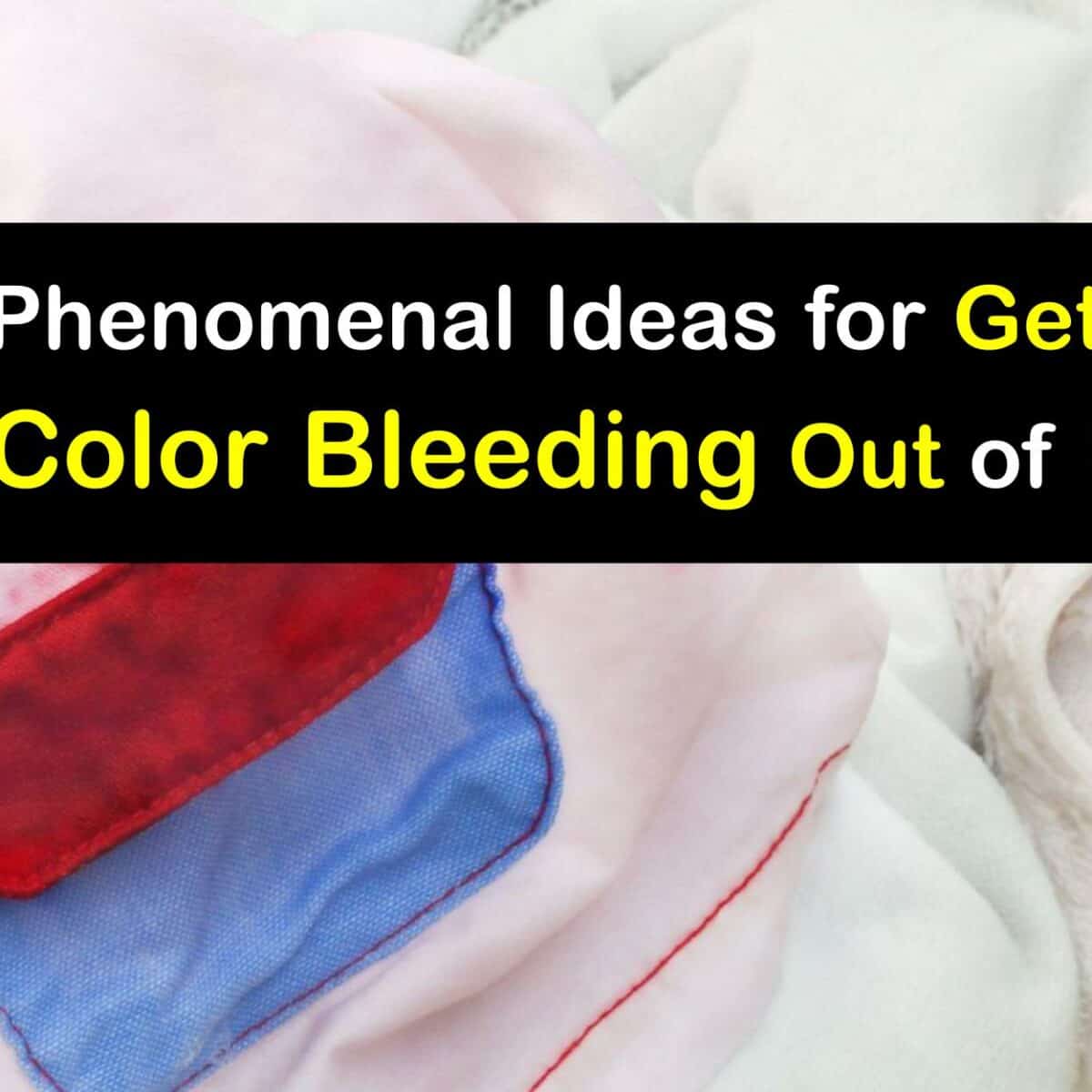 How to Get Color Bleed Stains Out of Clothes