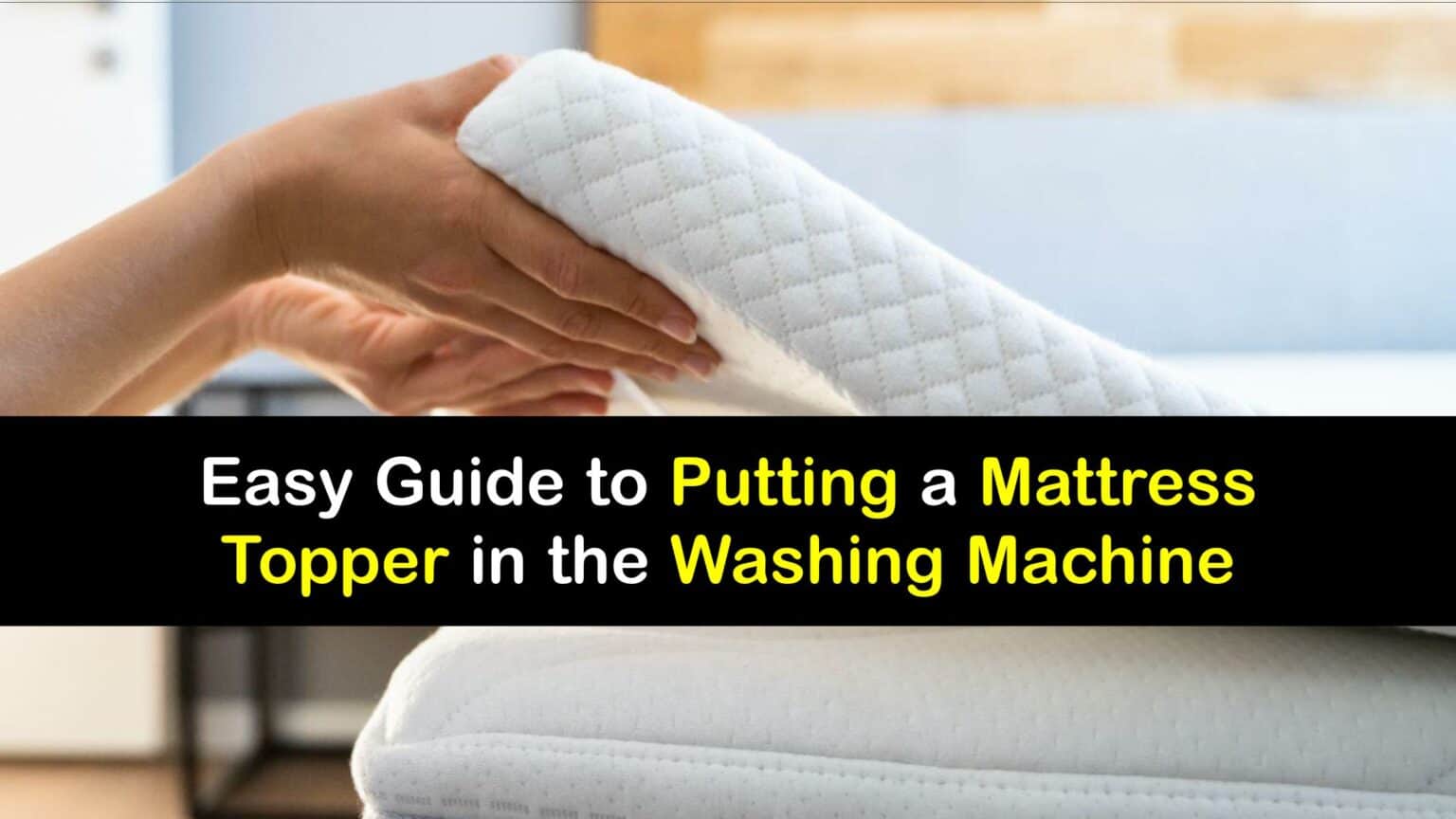 mattress topper in washing machine